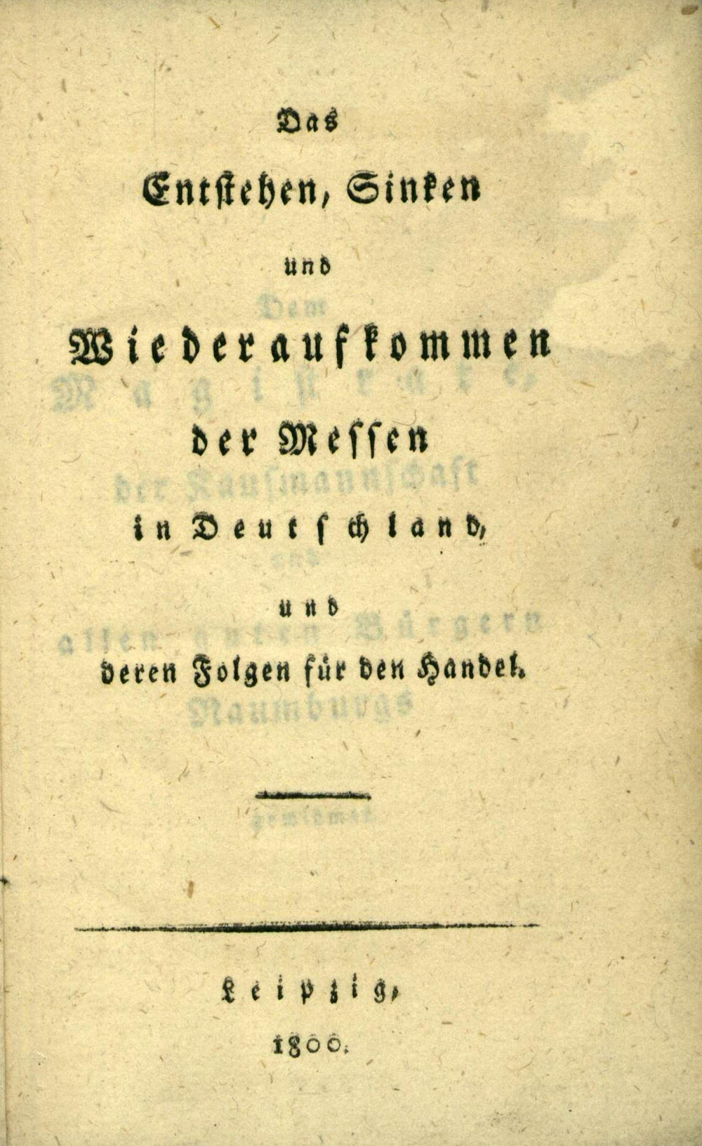 Cover für Das Entstehen, Sinken und Wiederaufkommen der Messen in Deutschland, und deren Folgen für den Handel