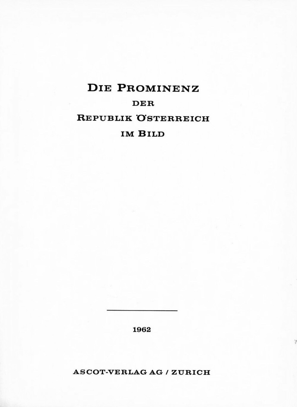 Cover für Die Prominenz der Republik Österreich im Bild