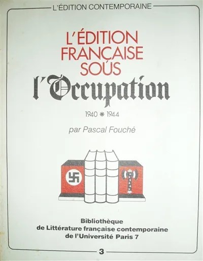 Cover für L'édition française sous l'occupation, 1940-1944