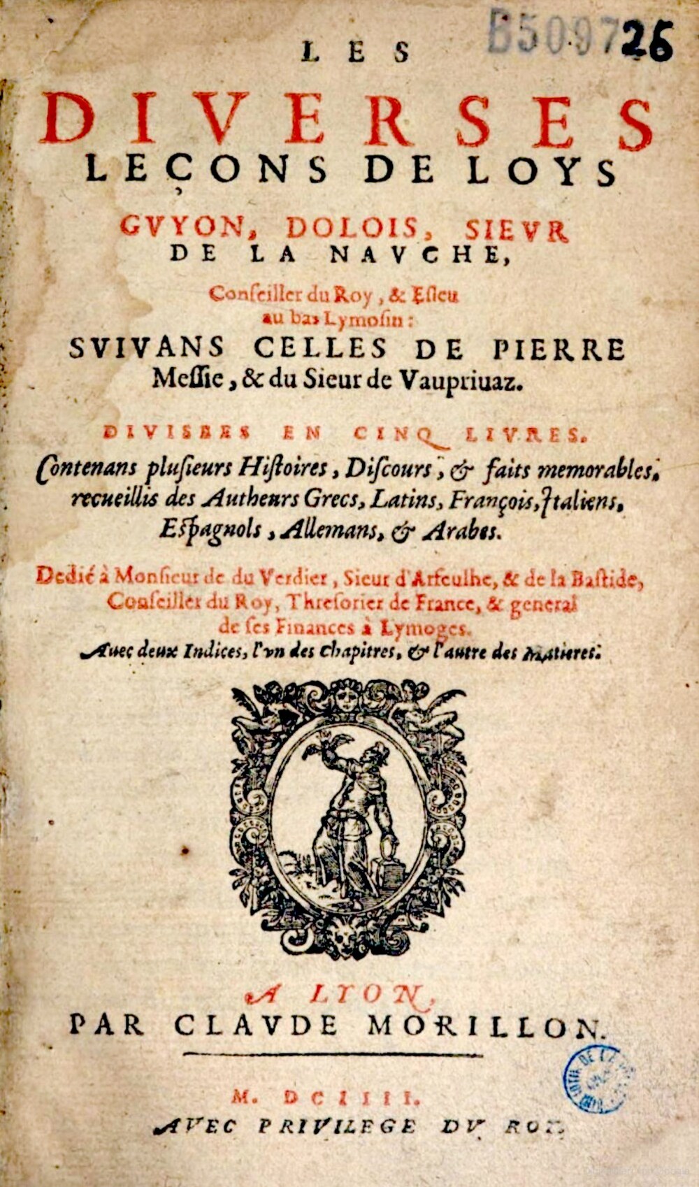 Cover für Les diverses leçons de Loys Guyon, Dolois, sieur de la Nauche, conseiller du roy & esleu au bas Lymosin. Suivans celles de Pierre Messie & du sieur de Vauprivaz