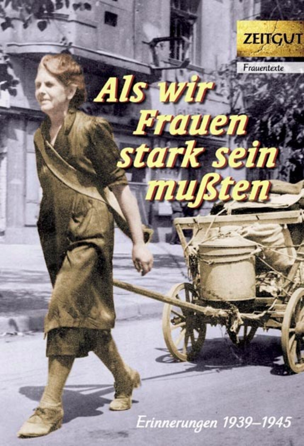 Cover für Als wir Frauen stark sein mußten