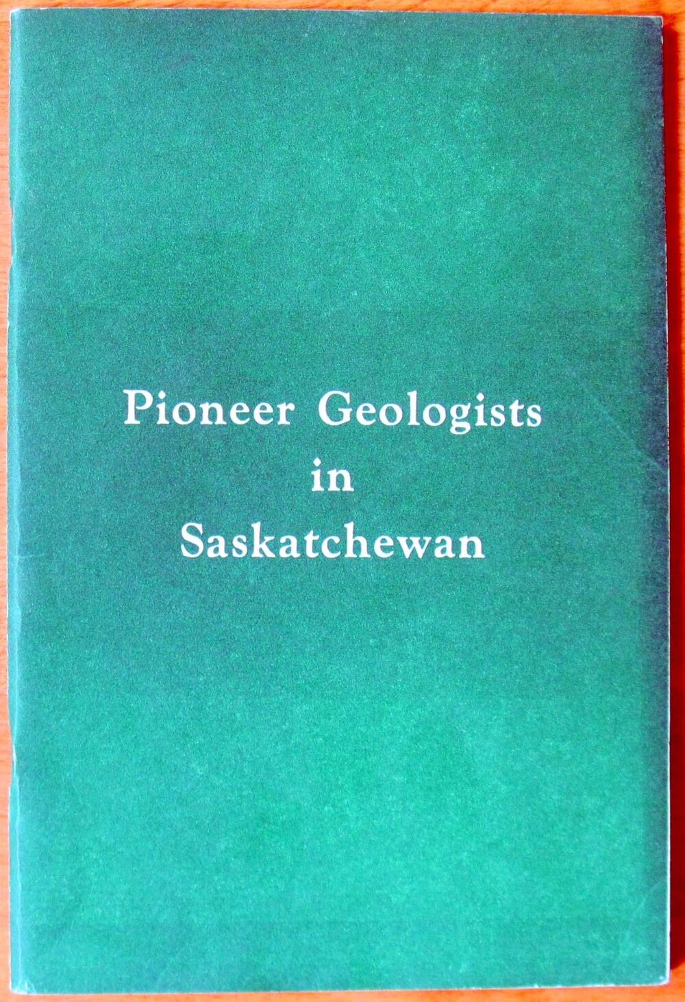 Cover für Pioneer geologists in Saskatchewan