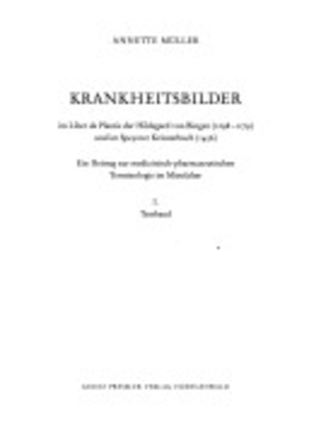 Cover für Krankheitsbilder im Liber de Plantis der Hildegard von Bingen (1098 - 1179) und im Speyerer Kräuterbuch (1456)