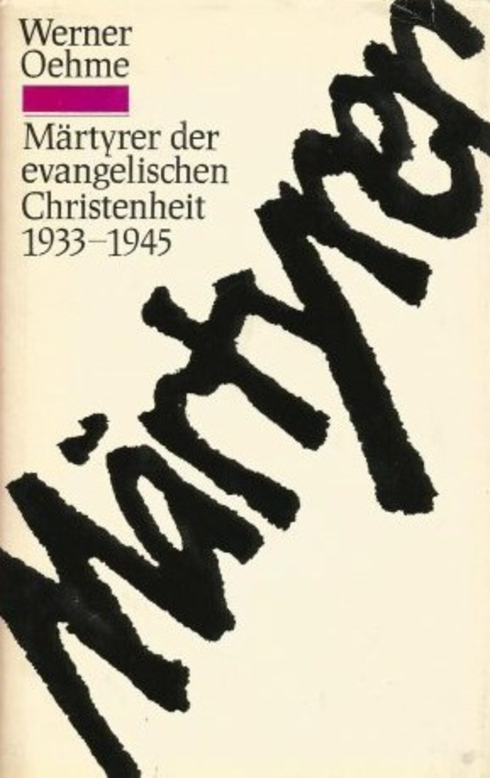 Cover für Märtyrer der evangelischen Christenheit, 1933-1945