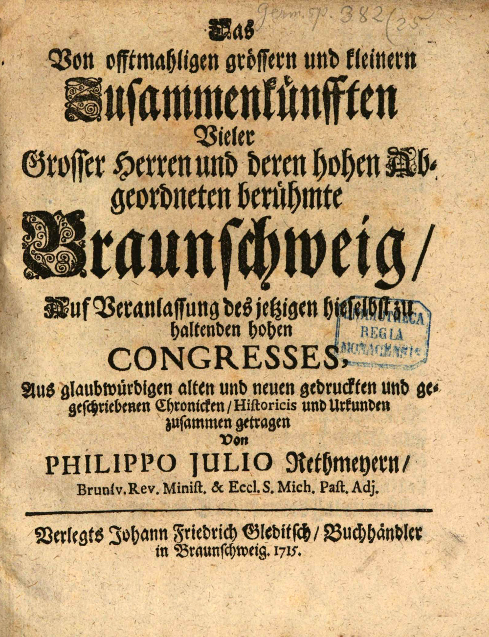 Cover für Das von offtmahligen grössern und kleinern Zusammenkünfften vieler grosser Herren und deren hohen Abgeordneten berühmte Braunschweig