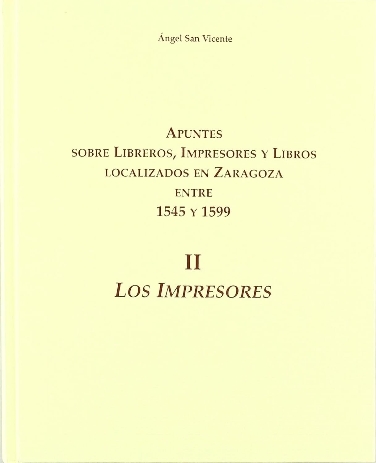 Cover für Apuntes sobre libreros, impresores y libros localizados en Zaragoza entre 1545 y 1599
