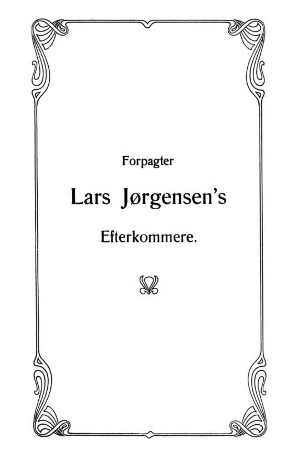 Cover für Forpagter Lars Jørgensen's efterkommere