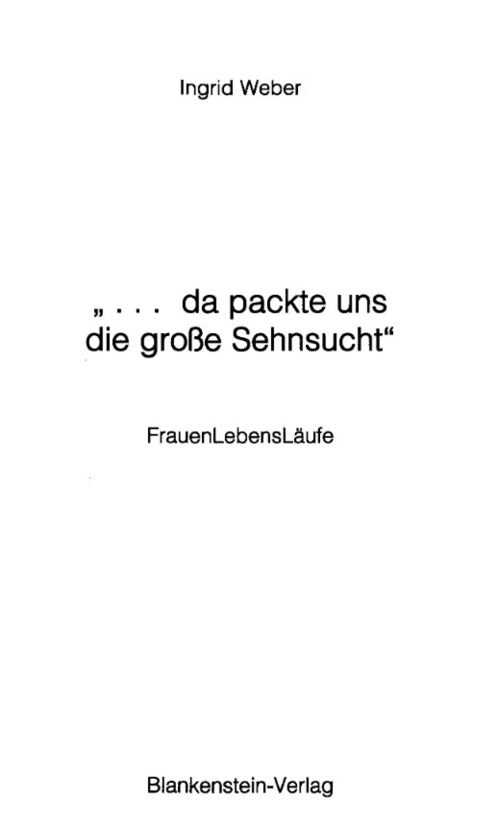 Cover für "... da packte uns die große Sehnsucht"