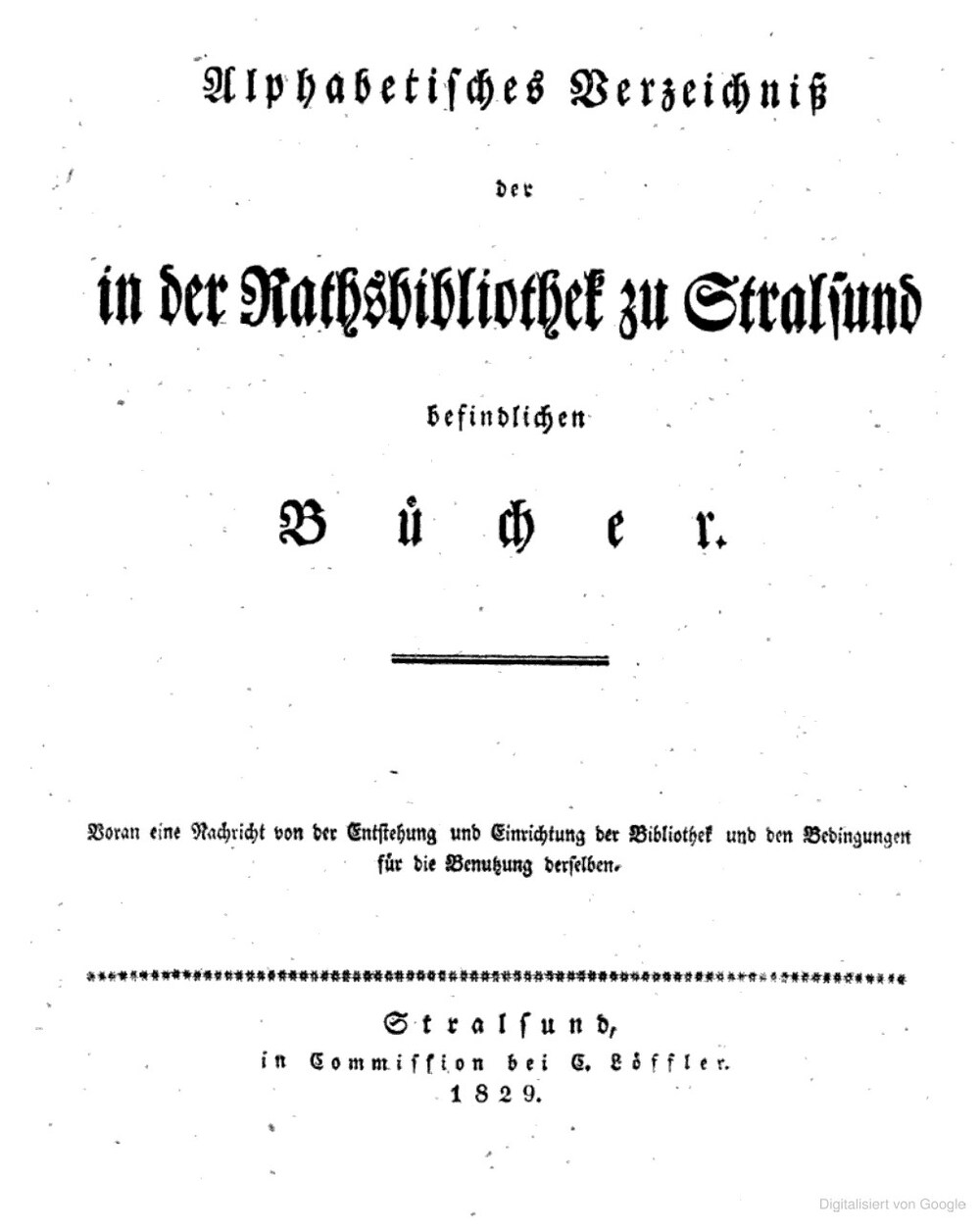 Cover für Alphabetisches Verzeichniß der in der Rathsbibliothek zu Stralsund befindlichen Bücher