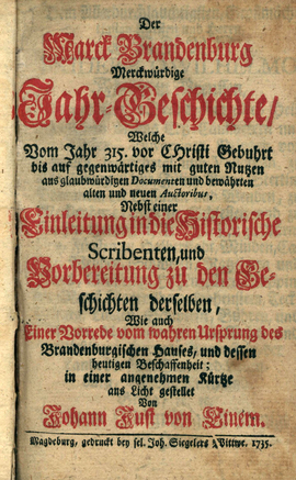 Cover: Der Marck Brandenburg merckwuerdige Jahr-Geschichte - Einem, Johann Justus von - 1735