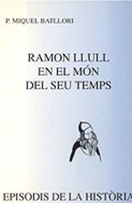 Cover: Ramon Llull en el món del seu temps - Batllori, Miquel - 1960