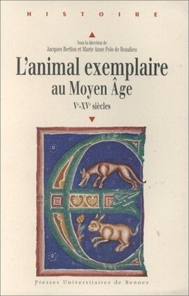 Cover: L'animal exemplaire au Moyen Âge (Ve - XVe siècle) - Berlioz, Jacques - 1999