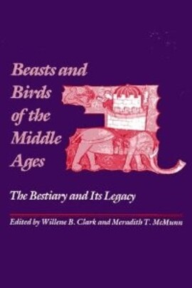 Cover: Beasts and Birds of the Middle Ages - Clark, Willene B. - 1989