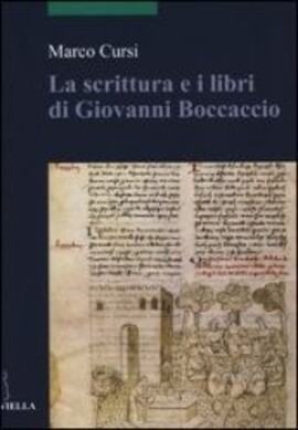 Cover: La scrittura e i libri di Giovanni Boccaccio - Cursi, Marco - 2013