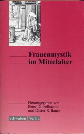 Cover: Frauenmystik im Mittelalter - Dinzelbacher, Peter - 1985