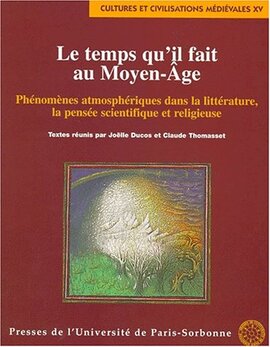 Cover: Le temps qu'il fait au Moyen-Age - Ducos, Joëlle - 1998