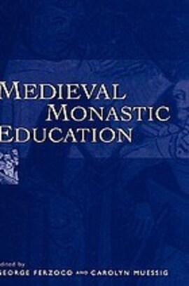 Cover: Medieval monastic education - Ferzoco, George - 2000