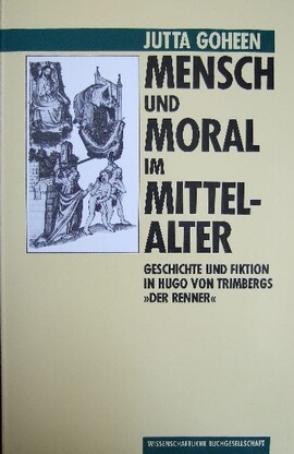 Cover: Mensch und Moral im Mittelalter - Goheen, Jutta - 1990
