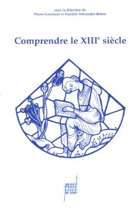 Cover: Comprendre le XIIIe siècle - Guichard, Pierre - 1995
