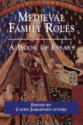 Cover: Medieval family roles - Itnyre, Cathy Jorgensen - 2012