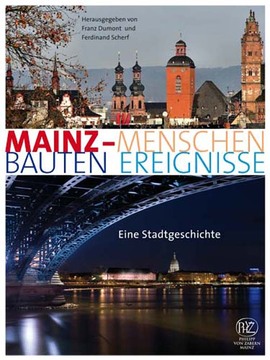 Cover: Mainz - Menschen, Bauten, Ereignisse - Dumont, Franz - 2010
