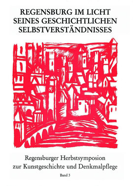 Cover: Regensburg im Licht seines geschichtlichen Selbstverständnisses - 1997